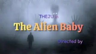 The Alien Baby | Short Film | Directed by LINNET | Tamil movie | Tamil Short Film | Yt-Leo