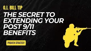Extend Your VA Benefits! Save 8 Months on GI BILL/Post 9/11/VR&E. Chapter 33/31. Veterans Benefits