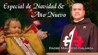 ESPECIAL de NAVIDAD y Año Nuevo. ¿Cómo vivir la Navidad con espíritu de Fe? | Padre Mauricio Galarza
