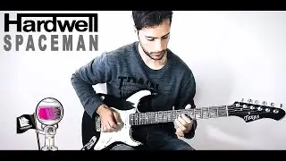 Hardwell - Spaceman (Guitar Cover)