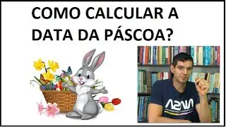 APLICAÇÕES  - 04 - Como calcular a data da Páscoa?