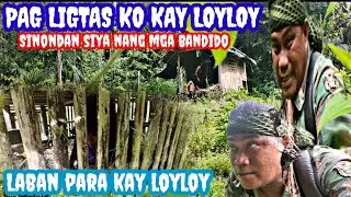 TAMA ANG HOLA KO,LOYLOY NASONDAN NILA, HINOLI LOYLOY NILIGTAS KO