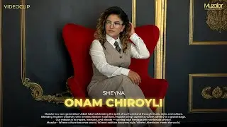 Sheyna - Onam Chiroyli | Mood Video 2026