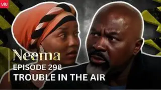 VIUSASA: NEEMA EPISODE 298