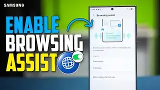 How to Enable Browsing Assist on Samsung | Samsung Internet Tips
