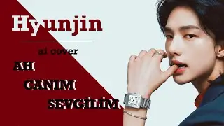 Hyunjin-Ah canım sevgilim (Ai cover)