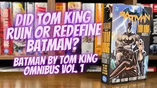 Did Tom King Ruin or Redefine Batman? | Batman by Tom King Omnibus Vol. 1 (Closer Look)