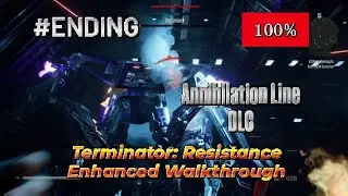 Terminator: Resistance Enhanced - Annihilation Line DLC (100%) Walkthrough Part Ending