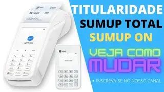 SUMUP | Como Mudar a Titularidade das Maquininhas Sumup