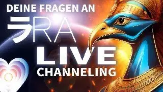 🔴 RAラ - Live Channeling ✨ Deine Fragen an RA
