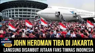 DATANG LEBIH AWAL‼️PELATIH BARU TIMNAS GARUDA JOHN HERDMAN TIBA DI JAKARTA LANGSUNG DISAMBUT FANS