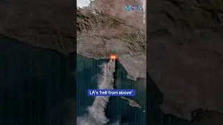 Satellite imagery captures 'hell from above' as LA wildfires rage on
