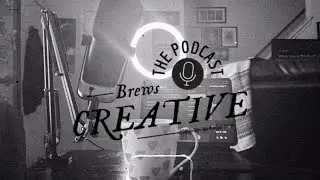 Intro to Creative Brews &bull; EP 01
