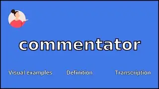 COMMENTATOR - Meaning and Pronunciation