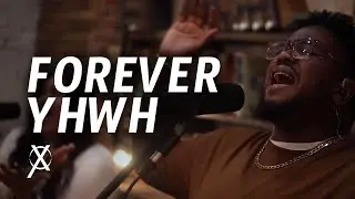 Forever YHWH (feat.  D&rsquo;Marcus Howard & Lilly Powers)  | Cross Worship