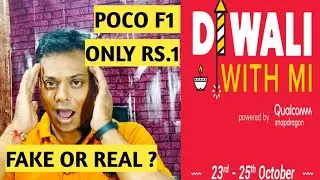 Mi RS. 1 Diwali Sale Offer ? Poco F1, Redmi Note 5 Pro & Mi Tv Only Rs.1| Fake or Real |