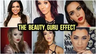 THE BEAUTY GURU EFFECT.