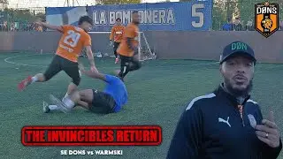 'THE INVINCIBLES RETURN' | SE DONS vs WARMSKI