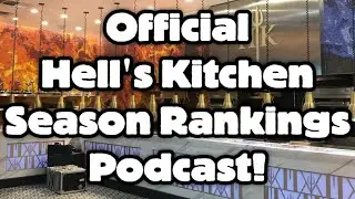 The Official Hell's Kitchen Season Rankings Podcast!!