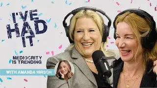 Mediocrity is Trending with Amanda Hirsch