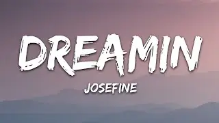 Josefine - Dreamin' (Lyrics)