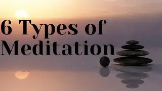 Types of Meditation / Holistic Medicine