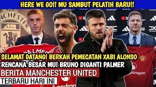 HERE WE GO❗MU sambut pelatih baru🔥 Welcome🔥Berkah pemecatan Xabi Alonso🔴Rencana besar Cole Palmer🔴MU