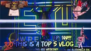 This is a Top 5 VLOG (Episode 100. ETU, AIW, BLITZKRIEG & TOS) LONG ASS WEEKEND!