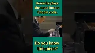 Horowitz plays the most insane Chopin coda.