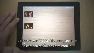 CyberLink PowerDVD 13 - Lecture M&eacute;dia du Mobile au PC