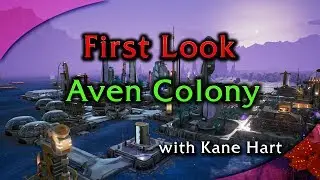 First Look: Aven Colony
