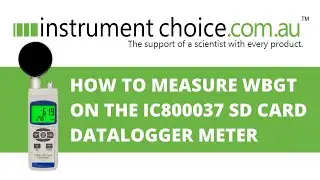 How to Measure WBGT on the IC800037 SD Card Data Logger Meter