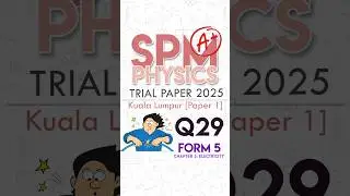 Q29 - KL Trials 2025 [Physics P1] #spm #spm2025 #batch08 #spmbatch08 #spmphysics