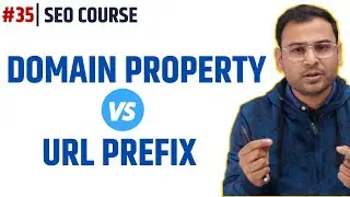 Domain Property and URL Prefix Property | Google Search Console | SEO Course | #35