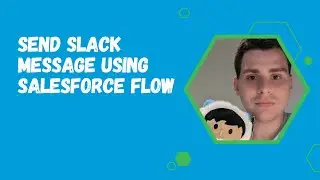 Send Slack Message using Salesforce Flow