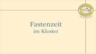 Fastenzeit im Kloster Plankstetten