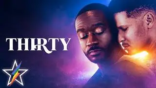 Thirty (2023) | LGBTQ+ Drama Series | Full Movie
