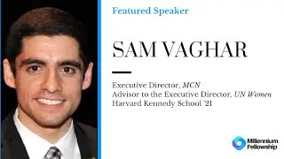 Millennium Fellowship Global Webinars - Building Your Professional Network with Sam Vaghar