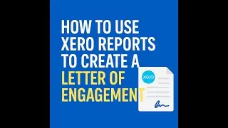 Xero &ndash; How to Create Letters of Engagement & Client Authorities for Bookkeepers