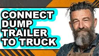 How to Connect Dump Trailer to Truck - Easy Guide