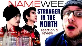 NAMEWEE ~ Stranger In The North ~ REACTION & REVIEW