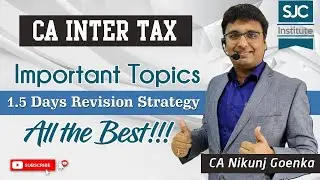 Best Routine of 1.5 Days Revision Plan | Important Topics | CA Inter Tax | Nikunj Goenka