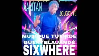 SIXWHERE. MUSIQUE. TUTIR DE.  GUERY+222-41-20-63-07