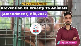 Prevention of Cruelty to Animals (Amendment) Bill 2022 | Need & Provisions - Explained | Legacy IAS
