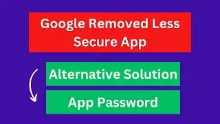 How to Fix Less Secure App Access Problem in Gmail | Alternative Solution for Less Secure App