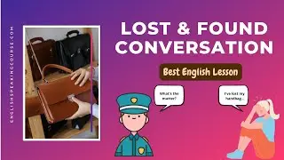Lost & Found Conversation | Reporting Lost Items | Talking About Lost Items