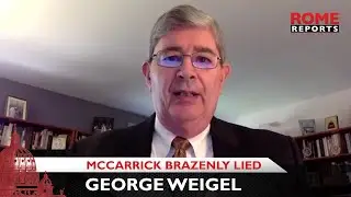 George Weigel on McCarrick Report: McCarrick brazenly lied to John Paul II