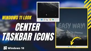 How to Center Windows 10 Taskbar Icons -Windows 11 Style-