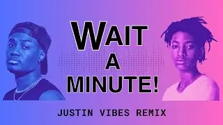 WILLOW - Wait a Minute! (Visualizer) [Justin Vibes Remix]
