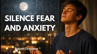 Morning Prayer  To Silence Panic and Fear | God is with you in this moment